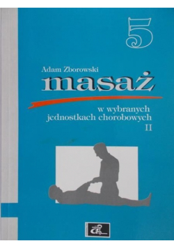 Masaż w wybranych jednostkach chorobowych Część 2