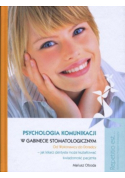 Psychologia komunikacji w gabinecie stomatologicznym