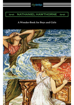 A Wonder-Book for Boys and Girls
