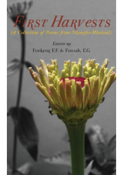 First Harvests. A Collection of Poems from Nkongho-Mboland