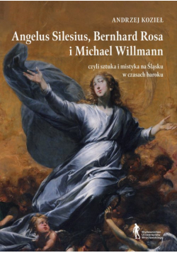 Angelus Silesius Bernhard Rosa i Michael Willman