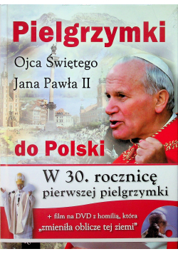 Pielgrzymki Ojca Świętego Jana Pawła II do Polski plus DVD nowa z defektem