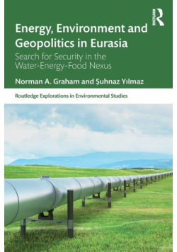 Energy, Environment and Geopolitics in Eurasia