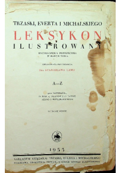 Trzaski Everta i Michalskiego Leksykon Encyklopedja powszechna ilustrowana A - Z 1933 r.