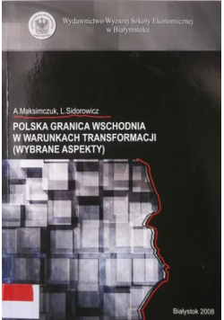 Polska granica wschodnia w warunkach transformacji