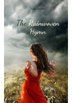 The Rainwoven Hymn