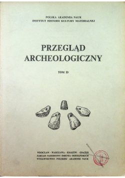 Przegląd archeologiczny tom 23
