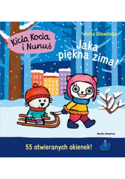 Kicia Kocia i Nunuś Jaka piękna zima!