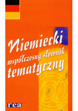 Słownik niemiecki Współczesny tematyczny