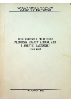 Ideologiczne i polityczne problemy krajów Afryki Azji i Ameryki Łacińskiej
