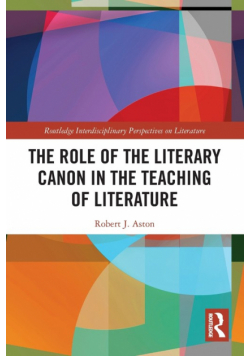 The Role of the Literary Canon in the Teaching of Literature
