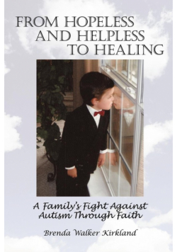 From Hopeless and Helpless to Healing