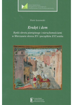 Kredyt i dom Rynki obrotu pieniężnego i nieruchomościami w Warszawie