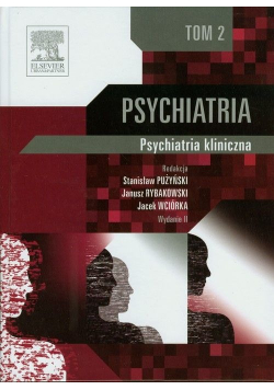 Psychiatria kliniczna Tom 2