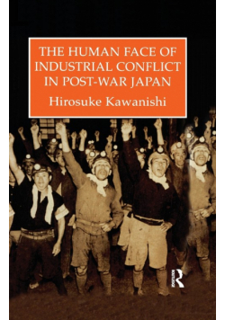 The Human Face Of Industrial Conflict In Post-War Japan