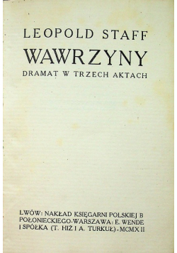 Wawrzyny Dramat w trzech aktach, ok. 1912 r.