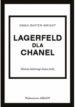 Lagerfeld dla Chanel. Historia kultowego domu mody