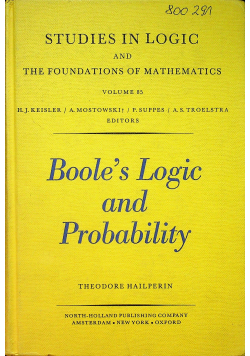 Studies in logic Boole s Logic and Probability