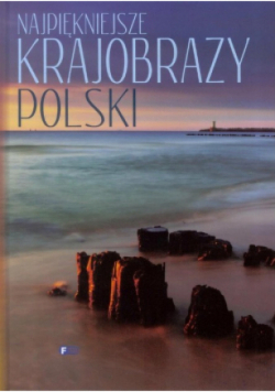 Najpiękniejsze krajobrazy Polski