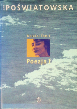 Poświatowska Dzieła Tom 1 Pozeja