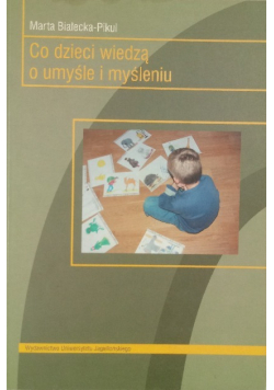 Co dzieci wiedzą o umyśle i myśleniu