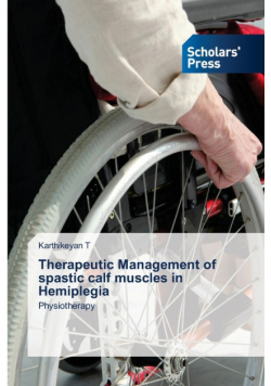 Therapeutic Management of spastic calf muscles in Hemiplegia