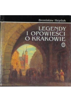 Legendy i opowieści o Krakowie
