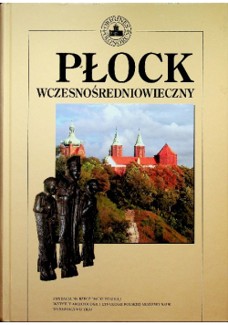 Płock wczesnośredniowieczny Tom 4