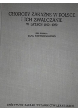 Choroby zakaźne w Polsce i ich zwalczanie w latach 1919-1962
