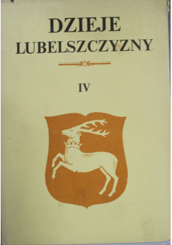 Dzieje Lubelszczyzny, Tom IV