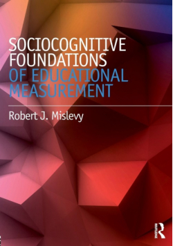 Sociocognitive Foundations of Educational Measurement