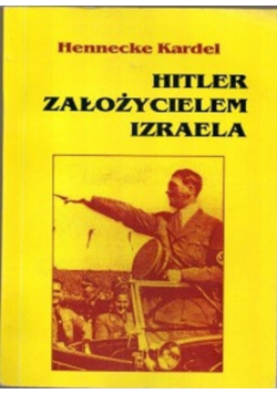 Hitler założycielem Izraela
