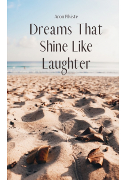 Dreams That Shine Like Laughter