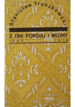 Z dni pokoju i wojny 1921 - 1939