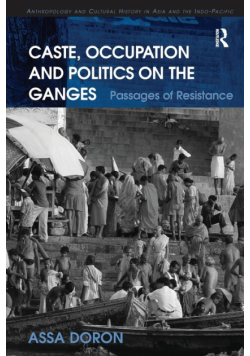 Caste, Occupation and Politics on the Ganges