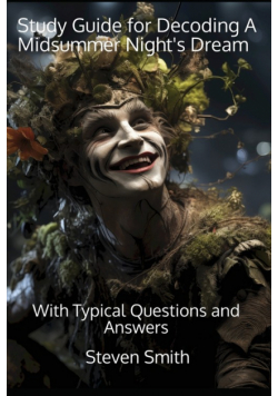 Study Guide for Decoding A Midsummer Night's Dream