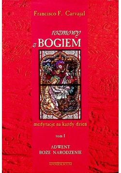 Rozmowy z Bogiem Medytacje na każdy dzień Tom 1