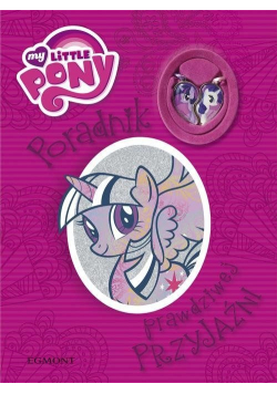 My Little Pony Poradnik prawdziwej przyjaźni Nowa