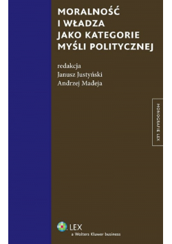 Moralność i władza jako kategorie myśli politycznej