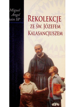 Rekolekcje ze Św Józefem Kalasancjuszem
