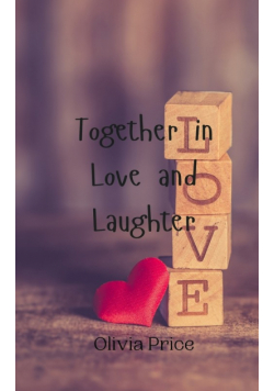 Together in Love and Laughter