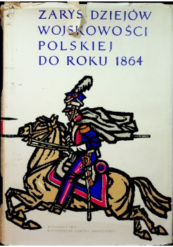 Zarys dziejów wojskowości polskiej do roku 1864 Tom II