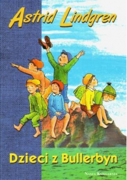 Dzieci z Bullerbyn - Astrid Lindgren wyd. 2009 NK