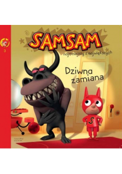 Samsam dziwna zamiana