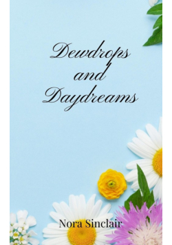 Dewdrops and Daydreams