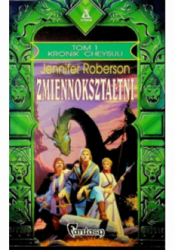Kroniki Cheysuli Tom 1 Zmiennokształtni