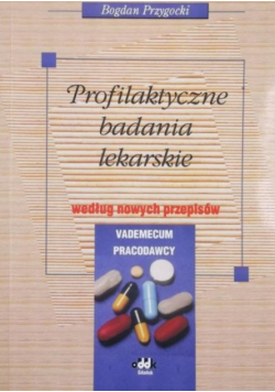 Profilaktyczne badania lekarskie według nowych przepisów