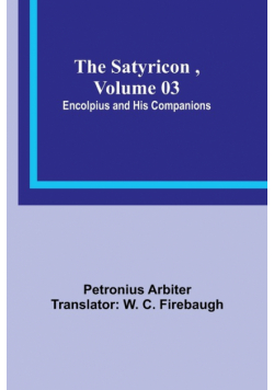 The Satyricon , Volume 03