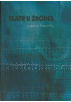 Teatr u źródeł
