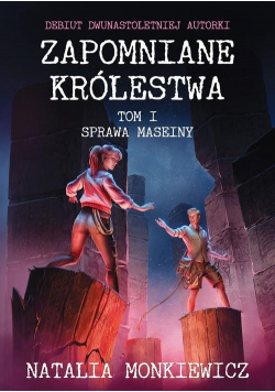 Zapomniane królestwa Tom 1 Sprawa Maseiny